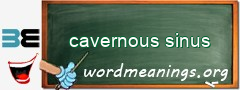 WordMeaning blackboard for cavernous sinus